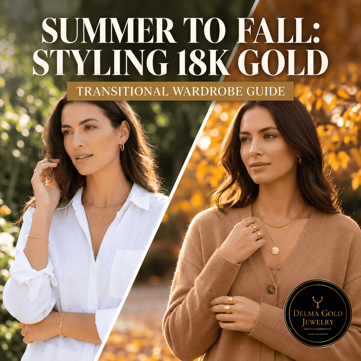 From Summer to Fall: How to Style 18K Gold Jewelry with Your Transitional Wardrobe - Delma Gold Jewelry