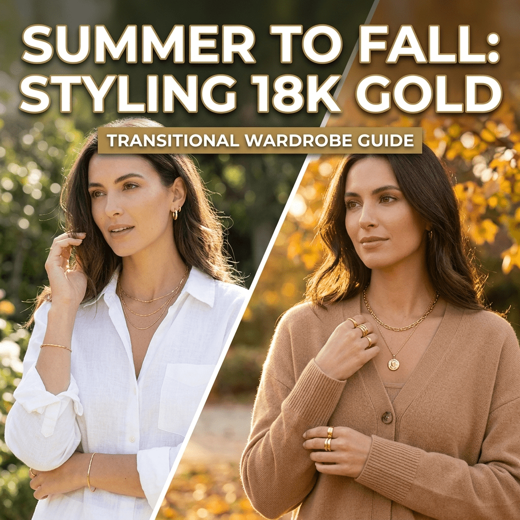 From Summer to Fall: How to Style 18K Gold Jewelry with Your Transitional Wardrobe - Delma Gold Jewelry